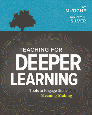 Teaching for Deeper Learning: Tools to Engage S... 1416628622 Book Cover