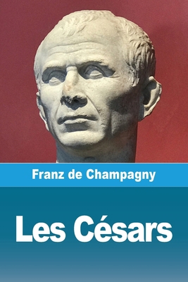 Les Césars [French] 3694210393 Book Cover