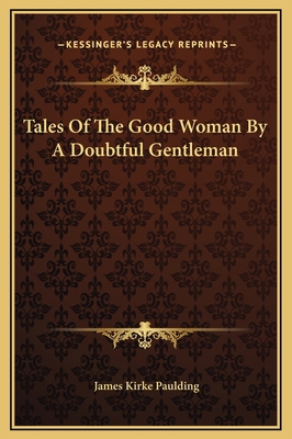 Tales Of The Good Woman By A Doubtful Gentleman 1169287204 Book Cover