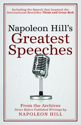Napoleon Hill's Greatest Speeches: An Official ... 1937879801 Book Cover