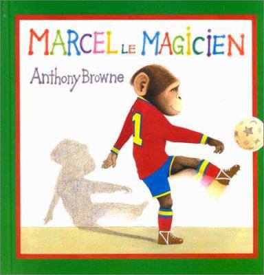 Marcel le magicien [French] 2877671623 Book Cover