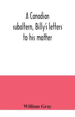 A Canadian subaltern, Billy's letters to his mo... 935404056X Book Cover