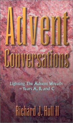 Advent Conversations: Lighting the Advent Wreat... 0788018361 Book Cover