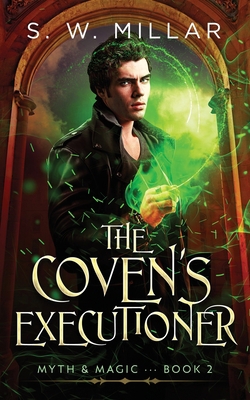 The Coven's Executioner: An Urban Fantasy Thriller 1915192048 Book Cover