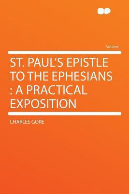 St. Paul's Epistle to the Ephesians: A Practica... 1290162344 Book Cover