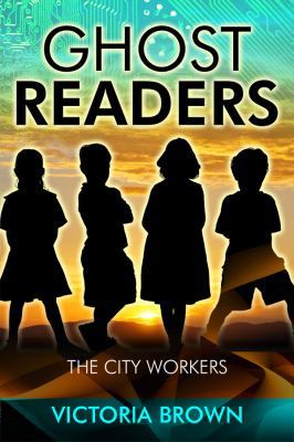 Ghost Readers: The City Workers 1434986187 Book Cover