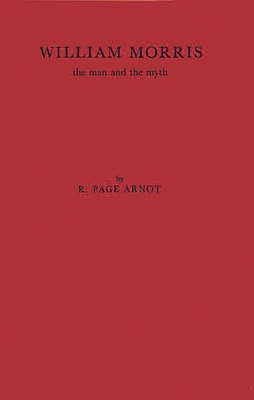 William Morris, the Man and the Myth. 0837186528 Book Cover