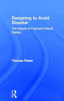 Designing To Avoid Disaster: The Nature of Frac... 041552735X Book Cover