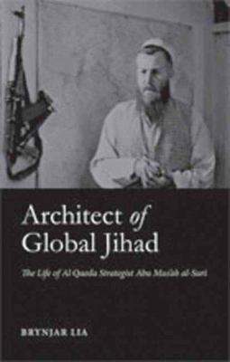 Architect of Global Jihad: The Life of Al Qaeda... 023170030X Book Cover