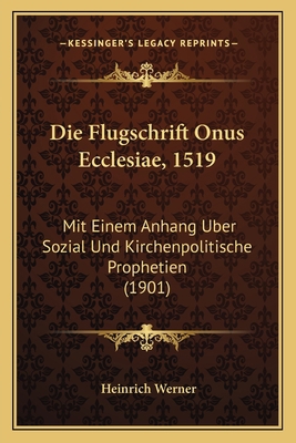 Die Flugschrift Onus Ecclesiae, 1519: Mit Einem... [German] 1168350743 Book Cover