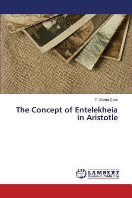 The Concept of Entelekheia in Aristotle 3659814407 Book Cover