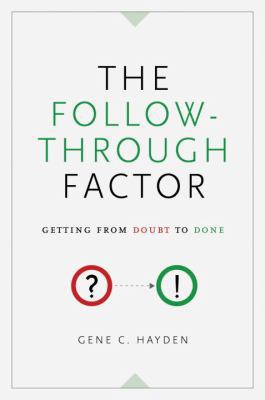 The Follow-Through Factor: Getting from Doubt t... 0771038186 Book Cover