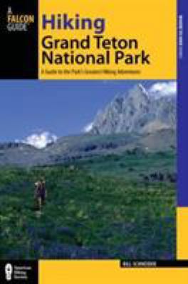 Hiking Grand Teton National Park : A Guide to t... B07D8BZZ88 Book Cover