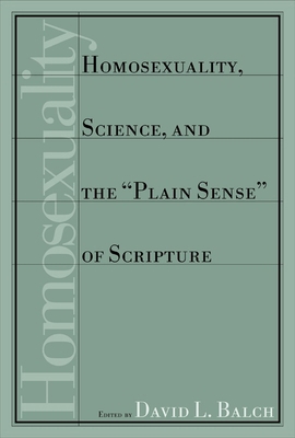 Homosexuality, Science, and the Plain Sense of ... 080284698X Book Cover