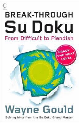 Break-through Su Doku: From Difficult to Fiendish 0007302215 Book Cover