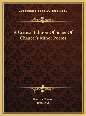A Critical Edition Of Some Of Chaucer's Minor P... 1169433928 Book Cover