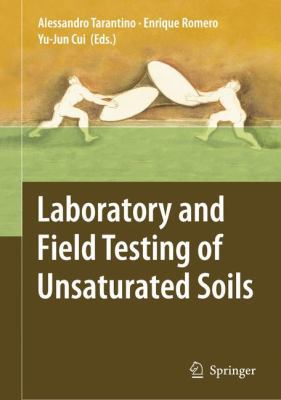 Laboratory and Field Testing of Unsaturated Soils 1402088183 Book Cover