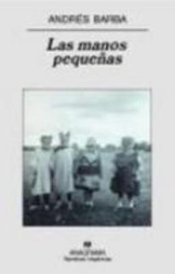 Las manos pequeñas [Spanish] 843397176X Book Cover