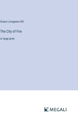 The City of Fire: in large print 3387061137 Book Cover