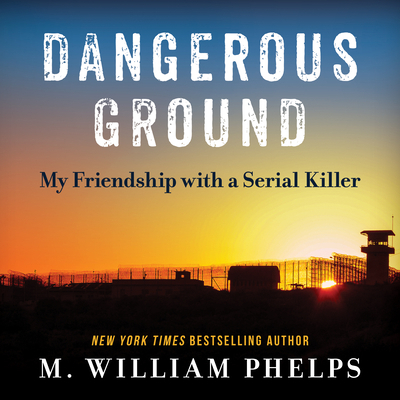 Dangerous Ground: My Friendship with a Serial K... 1681685752 Book Cover