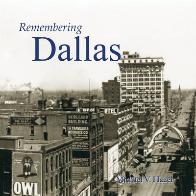 Remembering Dallas 168336824X Book Cover