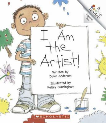 I Am the Artist! 0516249762 Book Cover