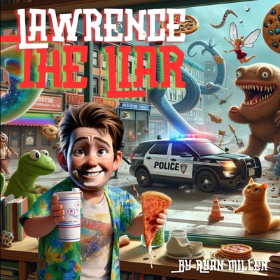 Lawrence The Liar: A Tale of Imagination and Ho... B0D2QMX43R Book Cover