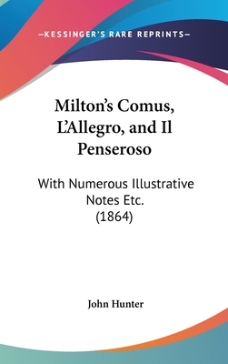 Milton's Comus, L'Allegro, and Il Penseroso: Wi... 1162538546 Book Cover