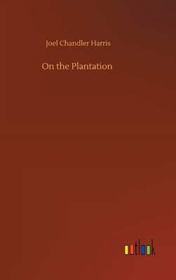 On the Plantation 3752401362 Book Cover