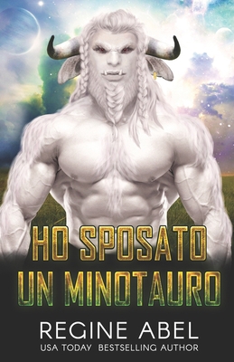 Ho Sposato Un Minotauro [Italian] 1990572510 Book Cover