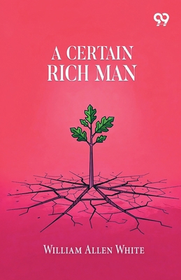 A Certain Rich Man 8167172635 Book Cover