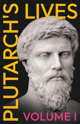 Plutarch's Lives - Volume I.: Translated from t... 1406745375 Book Cover