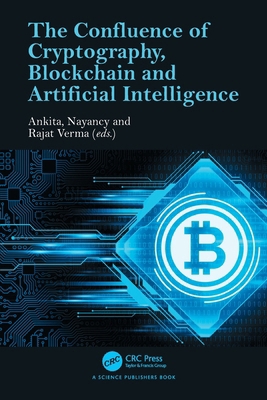 The Confluence of Cryptography, Blockchain and ... 1032711523 Book Cover