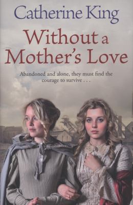 Without a Mother's Love 184744234X Book Cover