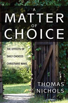 A Matter of Choice 1414115237 Book Cover