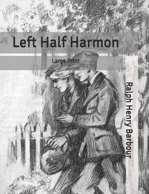 Left Half Harmon: Large Print B086MHYPDD Book Cover