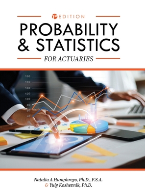 Probability and Statistics for Actuaries 1793552797 Book Cover