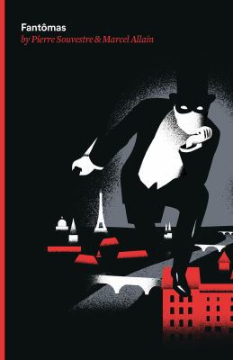 Fantomas: Being the First of the Series of Fant... 0988202611 Book Cover