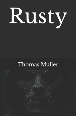 Rusty B0FWBX7JST Book Cover