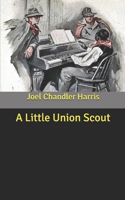 A Little Union Scout B086PRJLN3 Book Cover