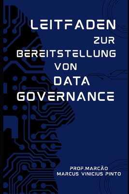 Leitfaden Zur Bereitstellung Von Data Governance [German] B0F38SQQTQ Book Cover
