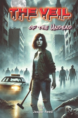 The Veil of the Undead: Unraveling the Mind, Fi... B0DP7RHDQM Book Cover