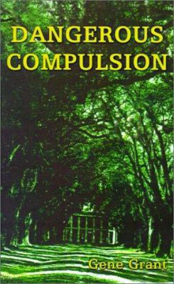 Dangerous Compulsion 1588209571 Book Cover