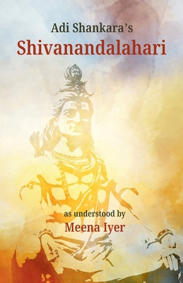 Adi Shankara's Shivanandalahari 9358916168 Book Cover