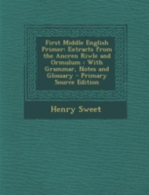 First Middle English Primer: Extracts from the ... [English, Middle] 1293686344 Book Cover