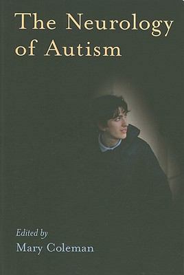 The Neurology of Autism 0195387767 Book Cover