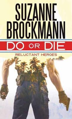 Do or Die: Reluctant Heroes [Large Print] 1628990252 Book Cover