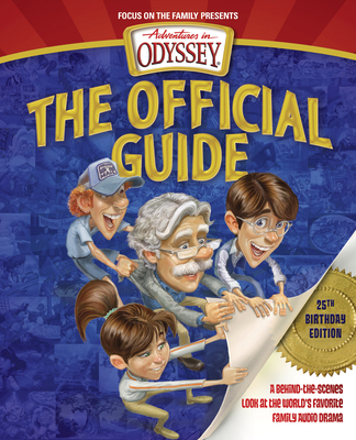 Adventures in Odyssey: The Official Guide: A Be... 158997719X Book Cover