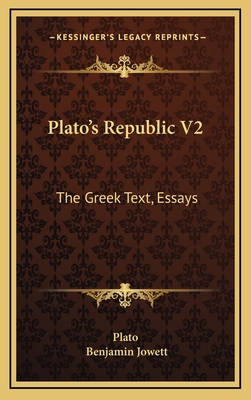 Plato's Republic V2: The Greek Text, Essays 1163480088 Book Cover