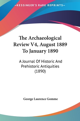 The Archaeological Review V4, August 1889 to Ja... 1161769153 Book Cover